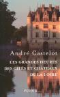 Les Grandes Heures Des Cités Et Châteaux De La Loire - Preview