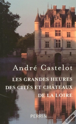 Capa do artigo Les Grandes Heures Des Cités Et Châteaux De La Loire