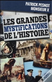 Les Grandes Mystifications De L'Histoire