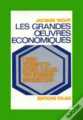 Les Grandes Oeuvres Économiques T.4 ; Lenine, Schumpeter, Keynes, Clark, Von Neumann, Morgenstern