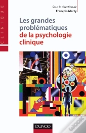 Les Grandes Problématiques De La Psychologie Clinique