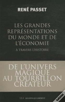 Capa do artigo Les Grandes Représentations Du Monde Et De L'Économie À Travers L'Histoire ; De L'Univers Magique Au Tourbillon Créateur