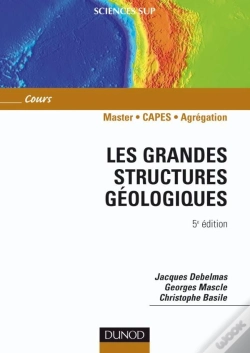 Capa do artigo Les Grandes Structures Géologiques ; Master/Capes/Agrégation ; Cours (5e Édition)