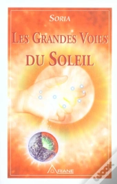Les Grandes Voies Du Soleil T.1