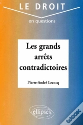 Les Grands Arrêts Contradictoires