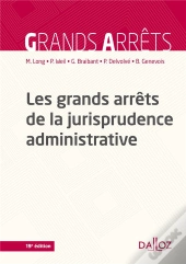 Les Grands Arrêts De La Jurisprudence Administrative (19e Édition)