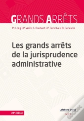 Les Grands Arrets De La Jurisprudence Administrative. 24e Ed.