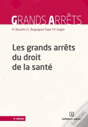 Capa do artigo Les Grands Arrêts Du Droit De La Santé (4e Édition)