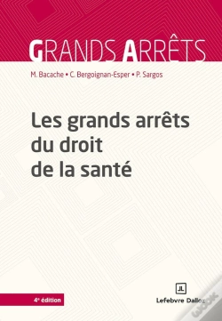 Capa do artigo Les Grands Arrêts Du Droit De La Santé (4e Édition)