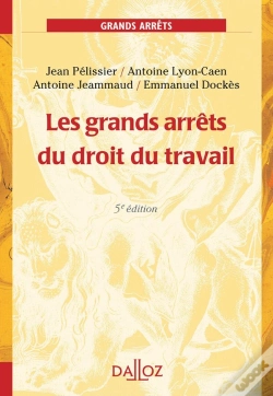 Capa do artigo Les Grands Arrêts Du Droit Du Travail. 4e Éd.