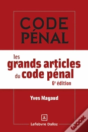 Capa do artigo Les Grands Articles Du Code Pénal (6e Édition)