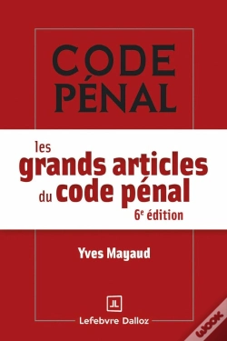 Capa do artigo Les Grands Articles Du Code Pénal (6e Édition)