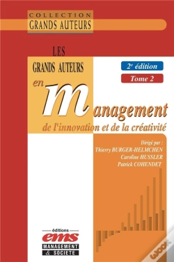 Capa do artigo Les Grands Auteurs En Management De L'Innovation Et De La Créativité Tome 2 (2e Édition)