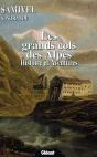 Les Grands Cols Des Alpes ; Histoire Et Aventures - Preview