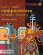 Les Grands Compositeurs Et Leurs Oeuvres - Renaissance Et Baroque - Preview