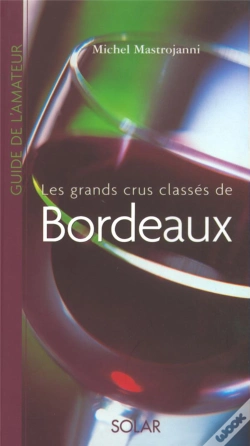 Capa do artigo Les Grands Crus Classes De Bordeaux