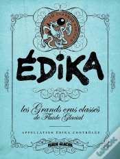 Capa do artigo Les Grands Crus Classés De Fluide Glacial : Edika, Appellation Edika Contrôlée