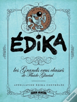 Capa do artigo Les Grands Crus Classés De Fluide Glacial : Edika, Appellation Edika Contrôlée