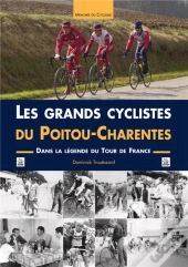 Les Grands Cyclistes Du Poitou-Charentes