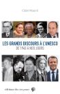 Les Grands Discours À L'Unesco De 1945 À Nos Jours - Preview