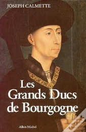 Les Grands Ducs De Bourgogne