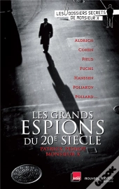Les Grands Espions Du Xx Siècle