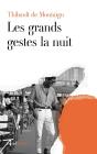 Les Grands Gestes La Nuit - Preview