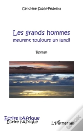 Les Grands Hommes Meurent Toujours Un Lundi