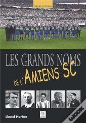 Les Grands Noms De L'Amiens Sc