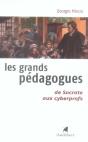 Les Grands Pédagogues De Socrate Aux Cyberprofs - Preview