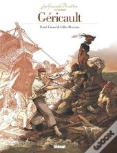 Les Grands Peintres : Théodore Géricault ; Le Radeau De La Méduse
