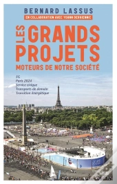 Les Grands Projets, Moteurs De Notre Société