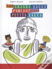 Les Grands Sages Parlent Aux Petits Sages