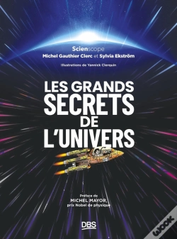 Capa do artigo Les Grands Secrets De L'Univers : Préface De Michel Mayor, Prix Nobel De Physique