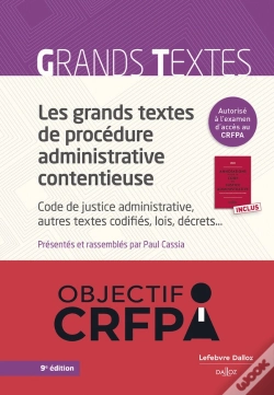 Capa do artigo Les Grands Textes De Procédure Administrative Contentieuse : Code De Justice Administrative, Autres Textes Codifiés, Lois, Décrets... (9e Édition)