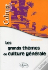 Les Grands Thèmes De Culture Générale En Fiches