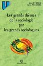 Les Grands Themes De La Sociologie Par Les Grands Sociologues - Preview
