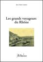 Les Grands Voyageurs Du Rhône - Preview