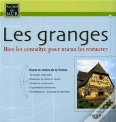 Les Granges ; Bien Les Connaitre Pour Mieux Les Restaurer
