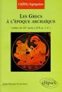 Les Grecs À L'Époque Archaïque (Du Milieu Du Ixe À 478 Av - J.C.) - Preview