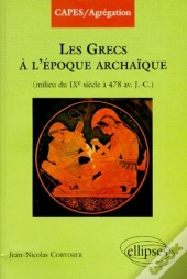 Les Grecs À L'Époque Archaïque (Du Milieu Du Ixe À 478 Av - J.C.)