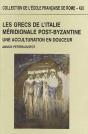 Les Grecs De L'Italie Meridionale Post-Byzantine. Une Acculturation En Douceur - Preview