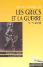 Les Grecs Et La Guerre : Ve - Ive Siecle - De La Guerre Rituelle A La Guerre Totale - Preview
