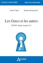 Les Grecs Et Les Autres ; Vie-Ive Siècle Avant J.-C. - Preview
