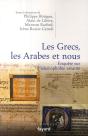 Les Grecs, Les Arabes Et Nous ; Enquête Sur L'Islamophobie Savante - Preview