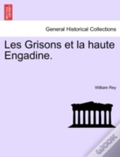 Les Grisons Et La Haute Engadine.
