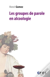 Capa do artigo Les Groupes De Parole En Alcoologie