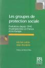 Les Groupes De Protection Sociale ; Evolutions Depuis 1945 Et Perspectives En France Et En Europe - Preview