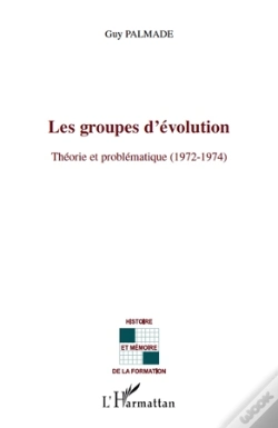 Capa do artigo Les Groupes D'Évolution ; Théorie Et Problématique (1972-1974)