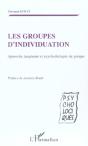 Les Groupes D'Individuation. Approche Hungienne Et Psychotherapie De Groupe - Preview